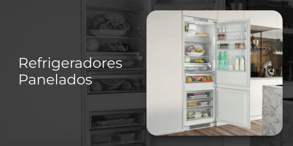 Refrigeradores Panelados, Totalmente Integrable. ❄️