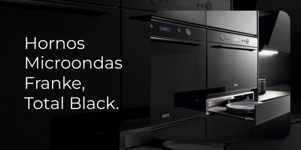 Hornos y Microondas Franke, Total Black: Oscuridad que Define Estilo.